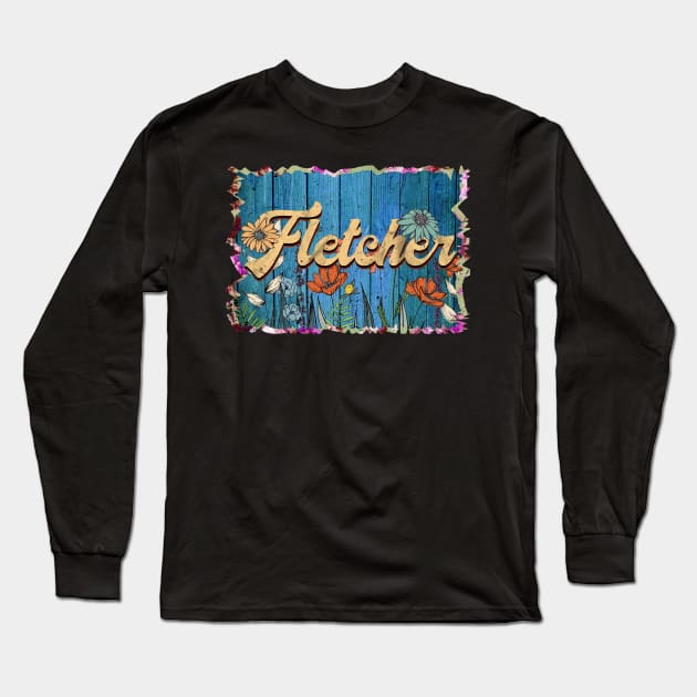 Retro Fletcher Name Flowers Limited Edition Proud Classic Styles Long Sleeve T-Shirt by Friday The 13th